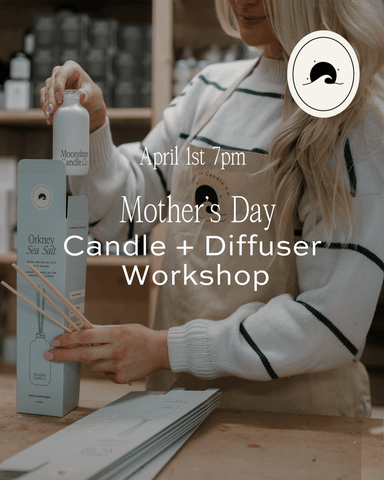 Mother's Day Candle + DIFFUSER Making Workshop - April 1st 7pm - Moonshine Candle Co.